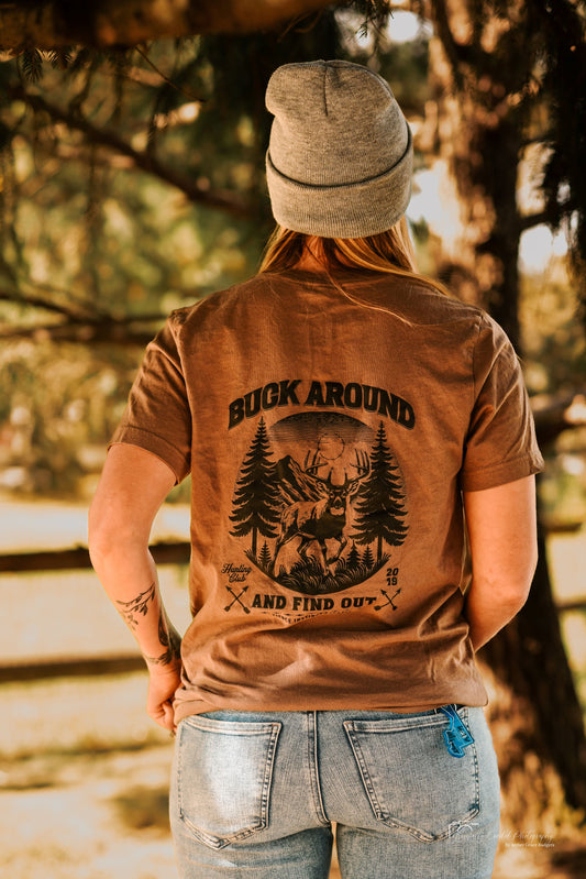 Buck Around and Find Out Tee