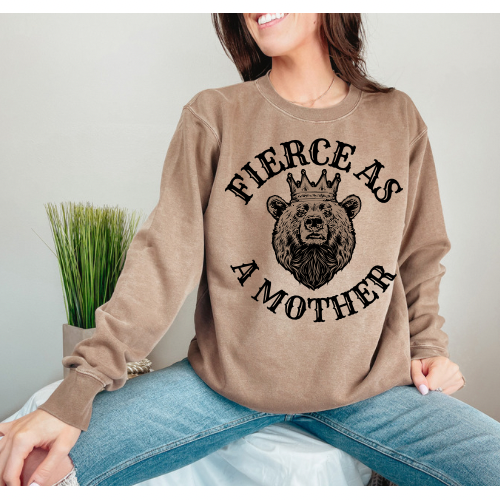 Fierce As a Mother Crew Sweatshirt